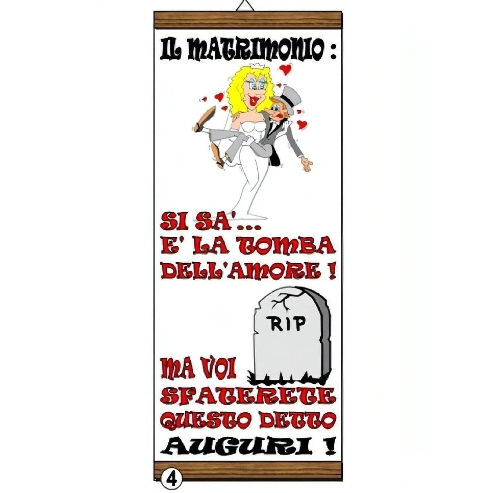 Locandina con cornice ″Il matrimonio: si sà...è la tomba dell'amore″