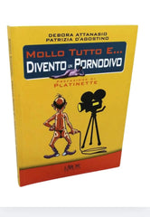 Mollo tutto e...Divento un pornodivo