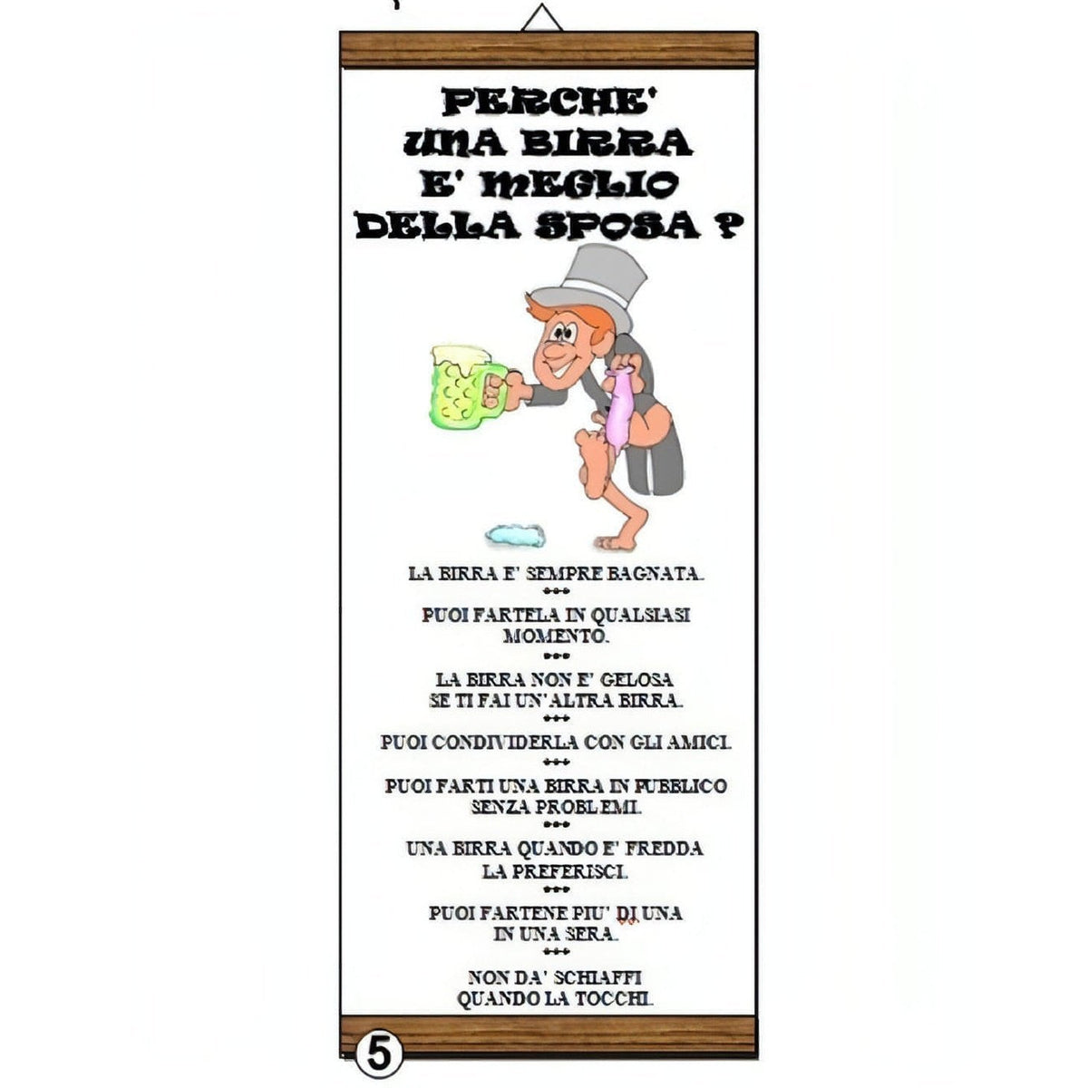 Locandina con cornice ''Perchè una birra è meglio della sposa?''